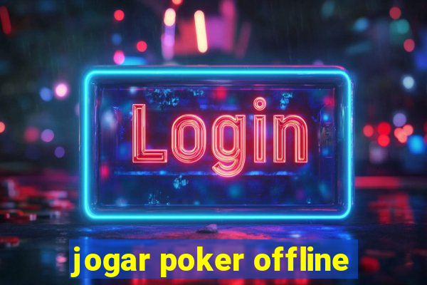 jogar poker offline